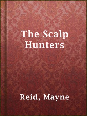 cover image of The Scalp Hunters